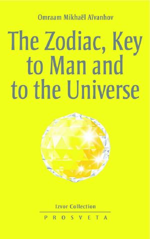 [Izvor 220] • The Zodiac, Key to Man and to the Universe